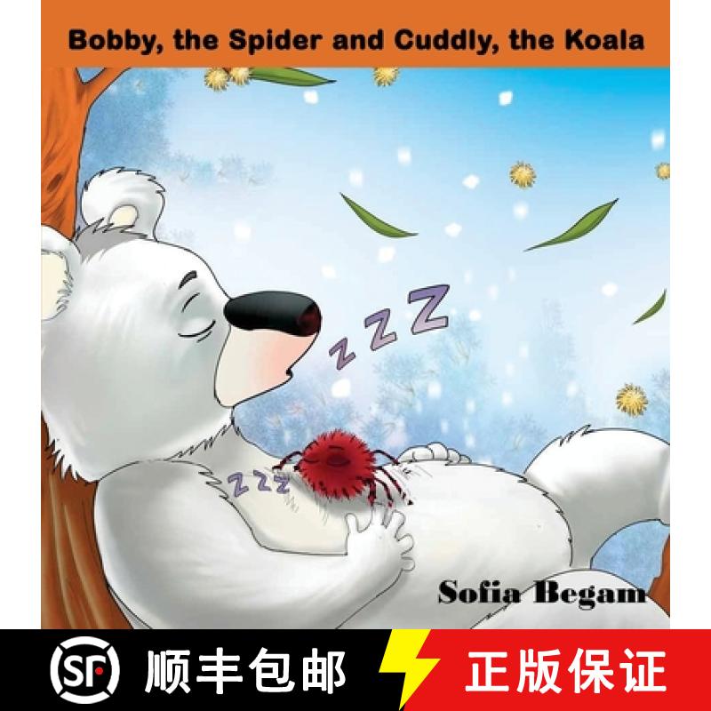 【3-4周达】Bobby, the spider and Cuddly, the Koala [9780994388810]