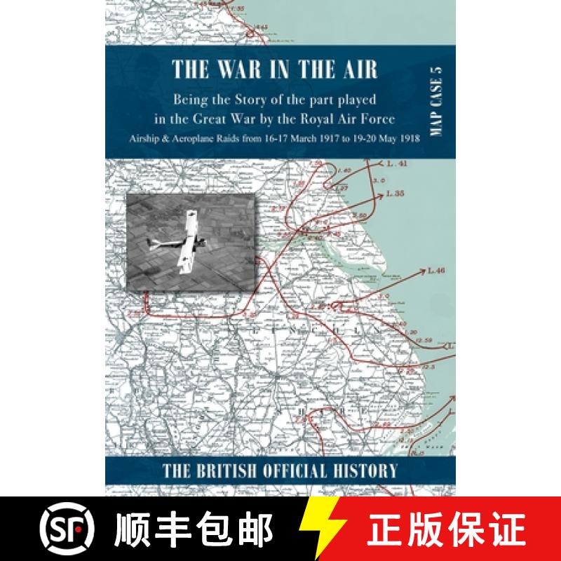 【2-3周达】War in the Air Map Case 5: Being the story of the part played in the Great War by the Roya... [9781474540049]