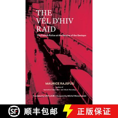 【3-4周达】The Vél d'Hiv Raid : The French Police at the Service of the Gestapo [9780997818468]