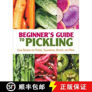 【3-4周达】Beginner's Guide to Pickling: Easy Recipes for Pickles, Sauerkraut, Kimchi, and More [9781638780854]
