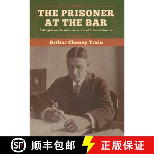 【3-4周达】精装 The Prisoner at the Bar: Sidelights on the Administration of Criminal Justice [9781647990183]