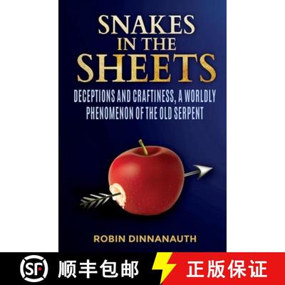 【3-4周达】Snakes in the Sheets: Deceptions and Craftiness, a worldly Phenomenon of the old serpent [9781387530526]