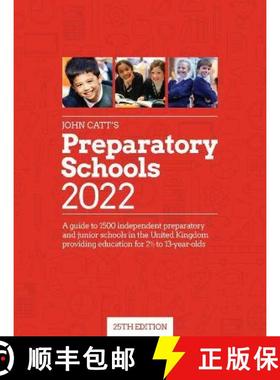 【3-4周达】John Catt's Preparatory Schools 2022: A guide to 1,500 prep and junior schools in the UK: ... [9781915261076]