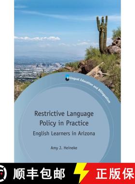 【3-4周达】Restrictive Language Policy in Practice : English Learners in Arizona [9781783096411]