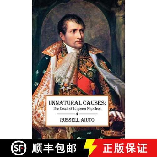 【3-4周达】Unnatural Causes: The Death of Emperor Napoleon [9781647024000]