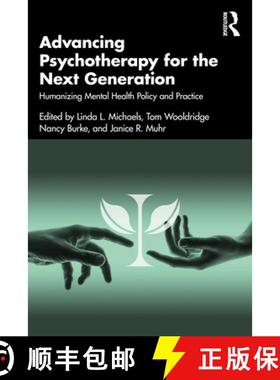 【3-4周达】Advancing Psychotherapy for the Next Generation: Humanizing Mental Health Policy and Practice [9781032351469]