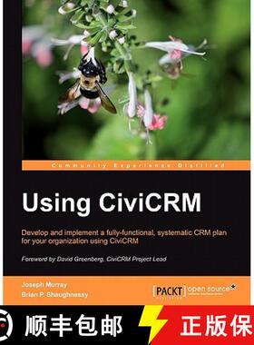 预订 Using CiviCRM: Develop and Implement a Fully-Functional, Systematic CRM Plan for Your Organizati... [9781849512268]