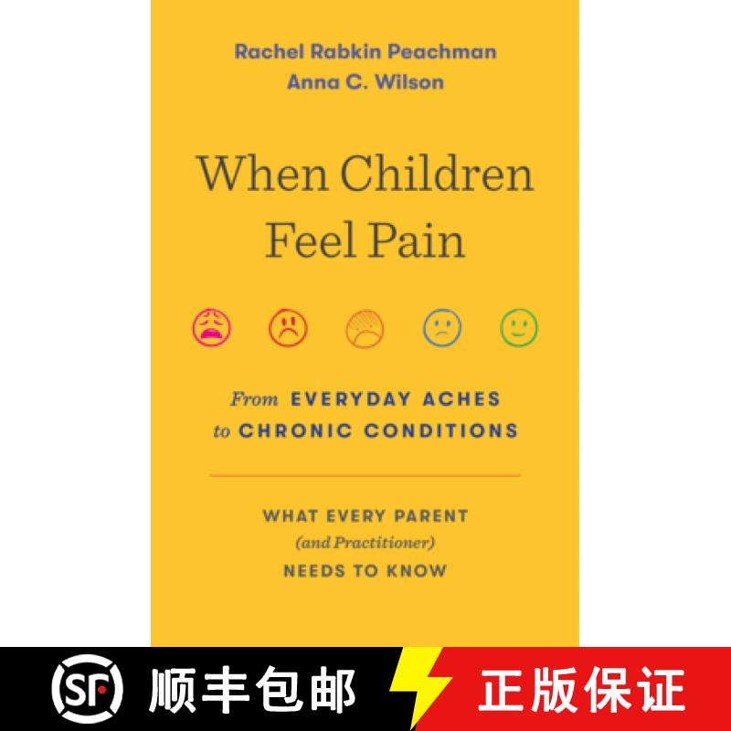 【3-4周达】When Children Feel Pain: From Everyday Aches to Chronic Conditions [9780674185029]