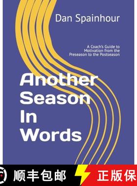【3-4周达】Another Season In Words: A Coach's Guide to Motivation from the Preseason to the Postseason [9780974856834]