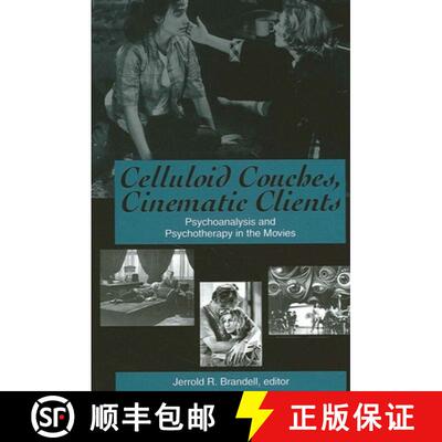 【3-4周达】Celluloid Couches, Cinematic Clients : Psychoanalysis and Psychotherapy in the Movies [9780791460825]