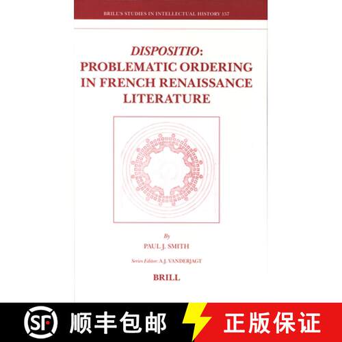 预订 精装 Dispositio: Problematic Ordering in French Renaissance Literature [9789004163058]