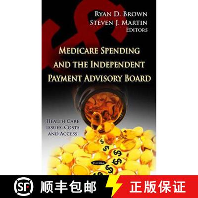 【3-4周达】Medicare Spending and the Independent Payment Advisory Board [9781620811122]