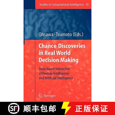 【3-4周达】Chance Discoveries in Real World Decision Making : Data-based Interaction of Human intelli... [9783642070709]