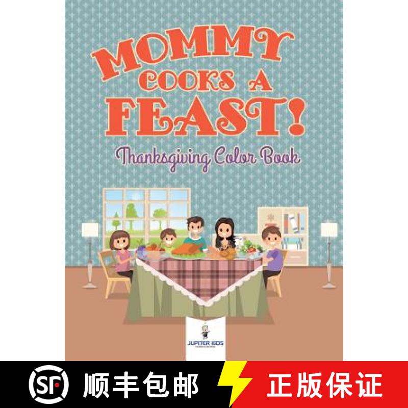 【3-4周达】Mommy Cooks a Feast! Thanksgiving Color Book [9781541937819]