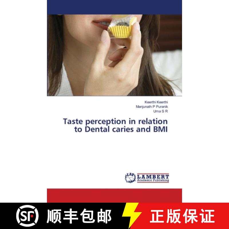 【2-3周达】Taste perception in relation to Dental caries and BMI [9786208223823]