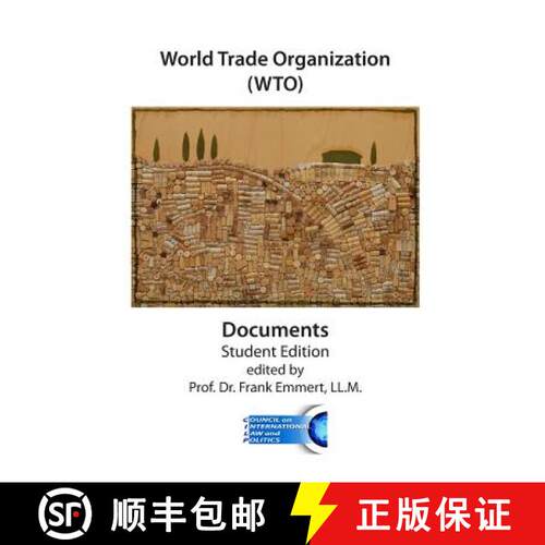 【3-4周达】World Trade Organization (WTO) Documents - Student Edition: GATT and WTO Agreements and Un... [9780985815660]