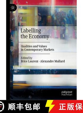 【3-4周达】Labelling the Economy : Qualities and Values in Contemporary Markets [9789811514975]