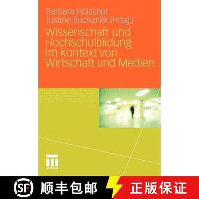 【3-4周达】Wissenschaft und Hochschulbildung im Kontext von Wirtschaft und Medien [9783531152615]