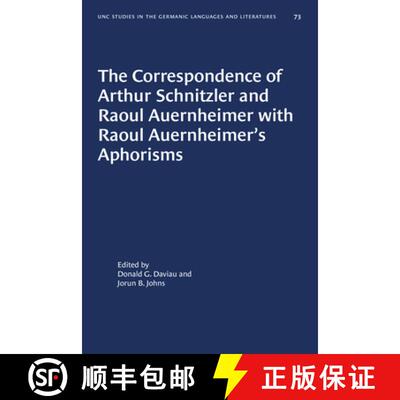 预订 The Correspondence of Arthur Schnitzler and Raoul Auernheimer with Raoul Auernheimer`s Aphorisms [9781469657370]