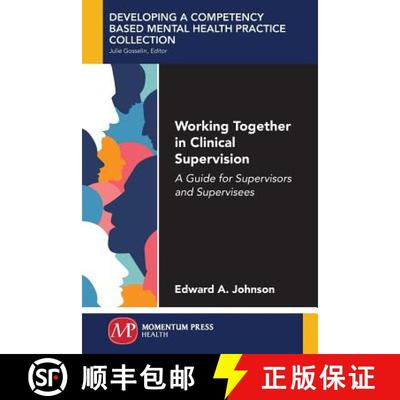 【3-4周达】Working Together in Clinical Supervision – A Guide for Supervisors and Supervisees [9781945612480]