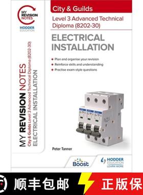 【3-4周达】My Revision Notes: City & Guilds Level 3 Advanced Technical Diploma in Electrical Installa... [9781398327337]