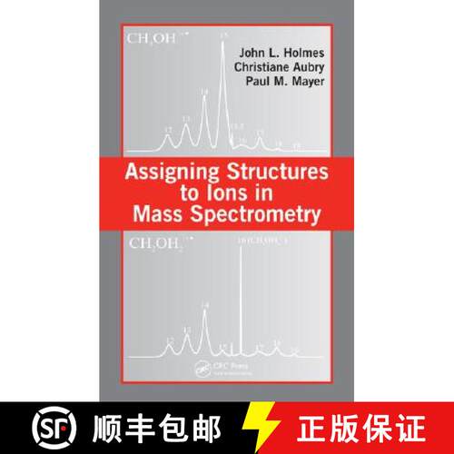 【3-4周达】精装 Assigning Structures to Ions in Mass Spectrometry [9780849319501]