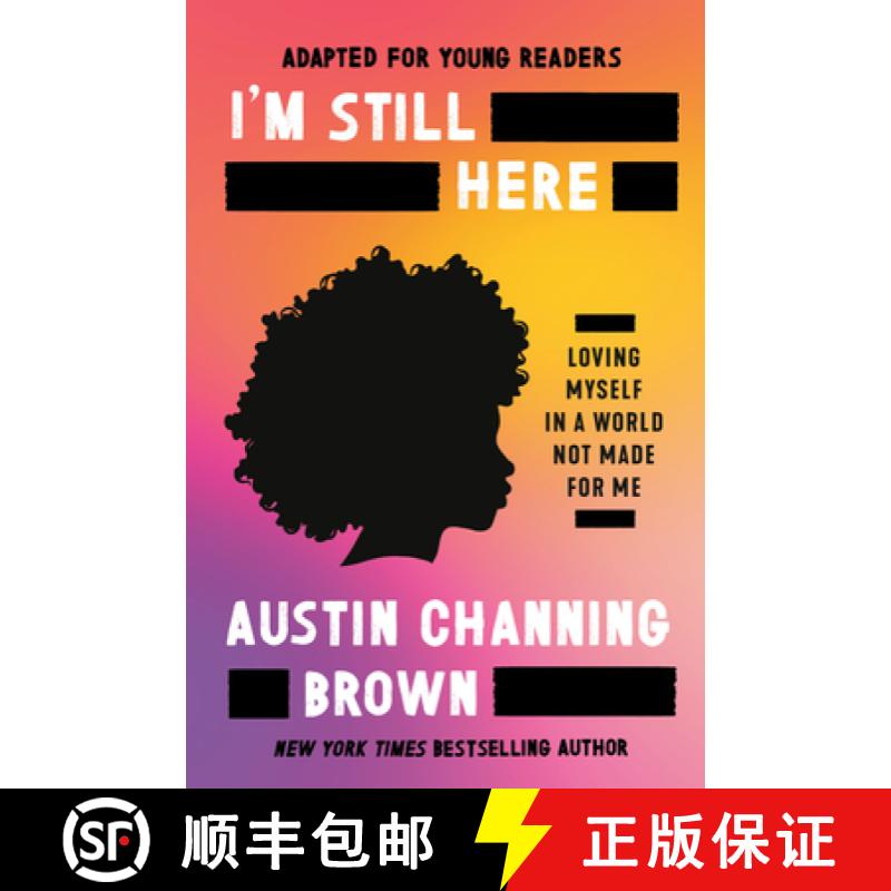 【3-4周达】I'm Still Here (Adapted for Young Readers): Staying Yourself in a World Made for Whiteness [9780593240182]