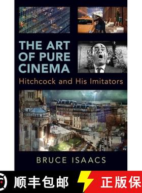 【3-4周达】The Art of Pure Cinema: Hitchcock and His Imitators [9780190889968]