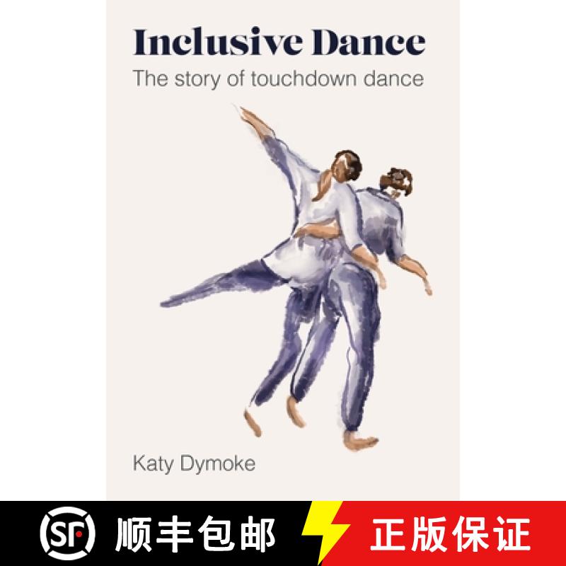 【3-4周达】Inclusive Dance : The Story of Touchdown Dance [9781789388695]