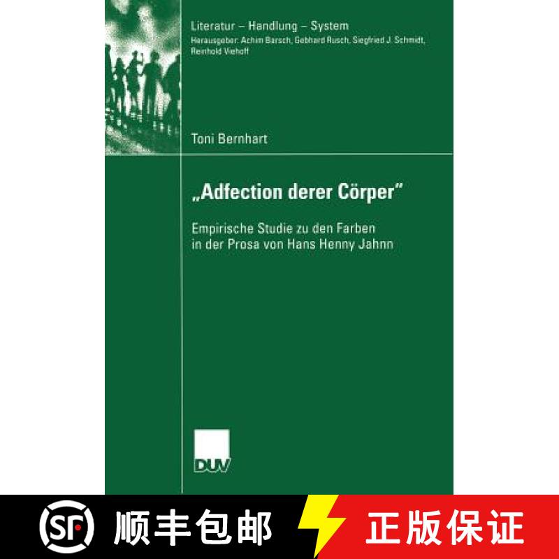 【3-4周达】Adfection derer Cörper : Empirische Studie zu den Farben in der Prosa von Hans Henny Jahnn [9783824445479]