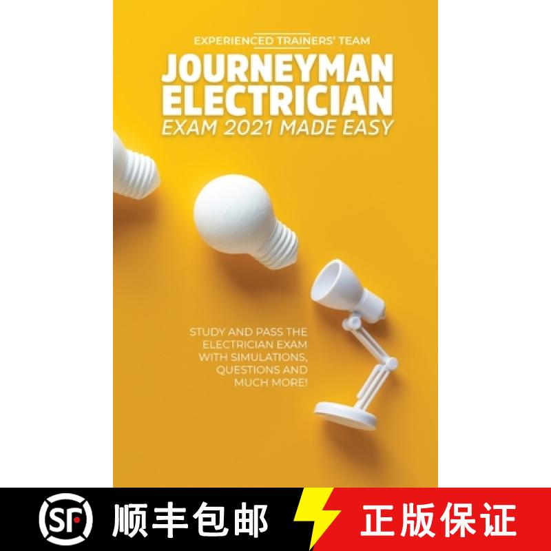 【3-4周达】Journeyman Electrician Exam 2021 Made Easy: Study and Pass The Electrician Exam With Simul... [9781914978029]