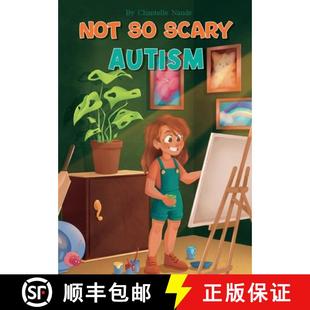 【3-4周达】Not So Scary: Autism (Educational Kid's Book) [9781763561458]