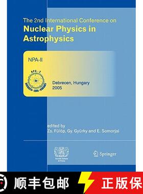 【3-4周达】The 2nd International Conference on Nuclear Physics in Astrophysics : Refereed and selecte... [9783642069406]