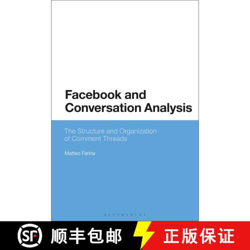 【3-4周达】Facebook and Conversation Analysis: The Structure and Organization of Comment Threads [9781350141612]