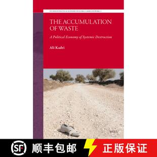 Political Destruction The Systemic 4周达 9789004548015 Accumulation Economy Waste