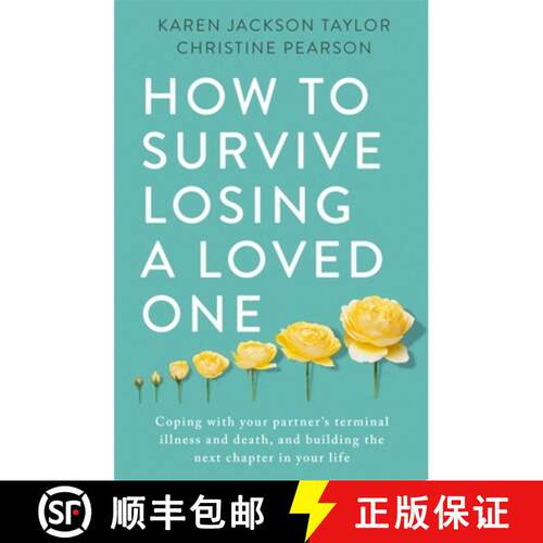 【3-4周达】How to Survive Losing a Loved One : A Practical Guide to Coping with Your Partner's Termin... [9781472145253]