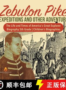 【3-4周达】Zebulon Pike Expeditions and Other Adventure | The Life and Times of America's Great Explo... [9781541950832]