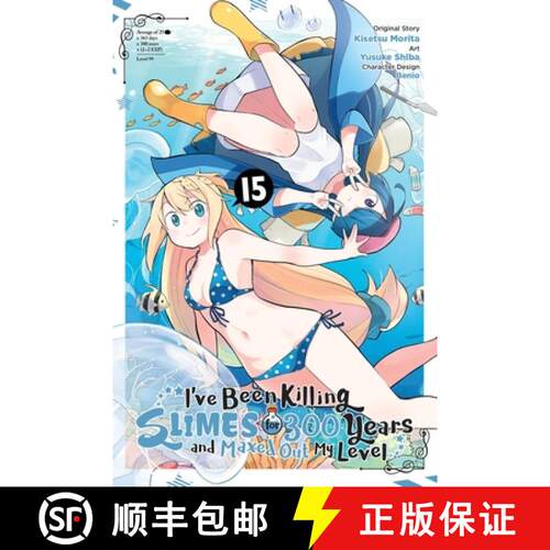 【3-4周达】I've Been Killing Slimes for 300 Years and Maxed Out My Level, Vol. 15 (Manga): Volume 15 [9798855415919]