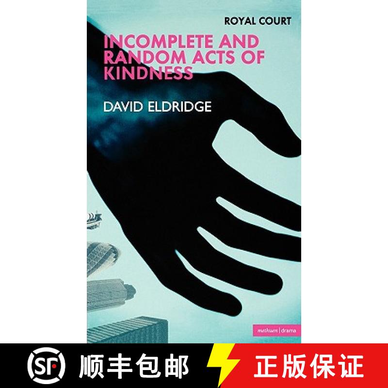 预订 Incomplete and Random Acts of Kindness: Royal Court Theatre Presents [9780413775160]