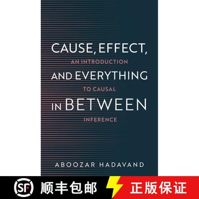 【3-4周达】Cause, Effect, and Everything in Between: An Introduction to Causal Inference [9780197801789]