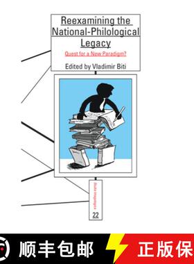 预订 Reexamining the National-Philological Legacy: Quest for a New Paradigm? [9789042037830]