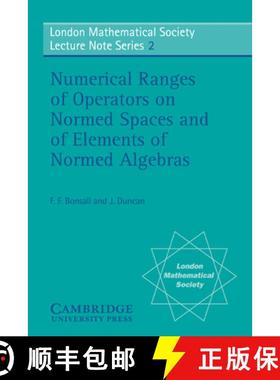 【3-4周达】Numerical Ranges of Operators on Normed Spaces and of Elements of Normed Algebras: - Numer... [9780521079884]