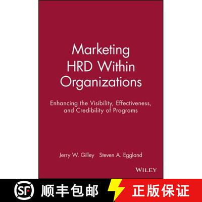 【3-4周达】Marketing HRD Within Organizations - Enhancing the Visibility, Effectiveness & Credibility... [9781555424022]