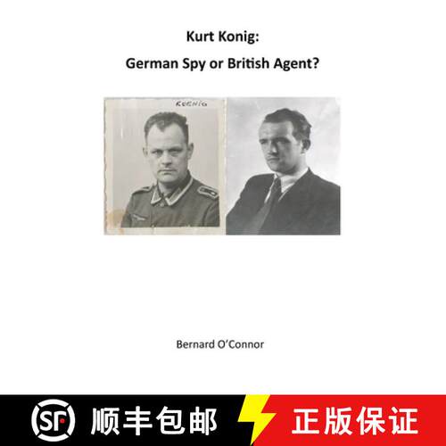 【3-4周达】Kurt Konig: German Spy or British Agent [9781716641480]