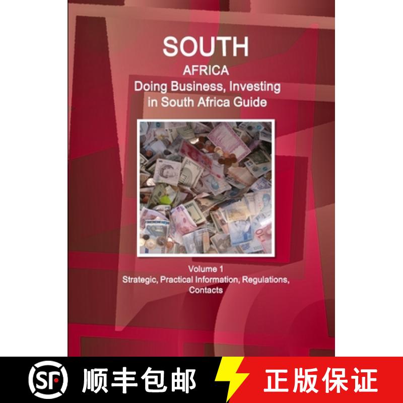 【2-3周达】South Africa: Doing Business, Investing in South Africa Guide Volume 1 Strategic, Practica... [9781514527825]