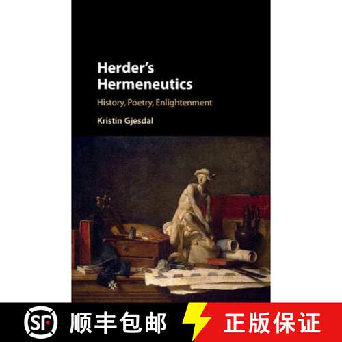【3-4周达】精装 Herder's Hermeneutics : History, Poetry, Enlightenment [9781107112865]