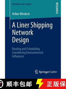 【3-4周达】A Liner Shipping Network Design : Routing and Scheduling Considering Environmental Influences [9783658006983]