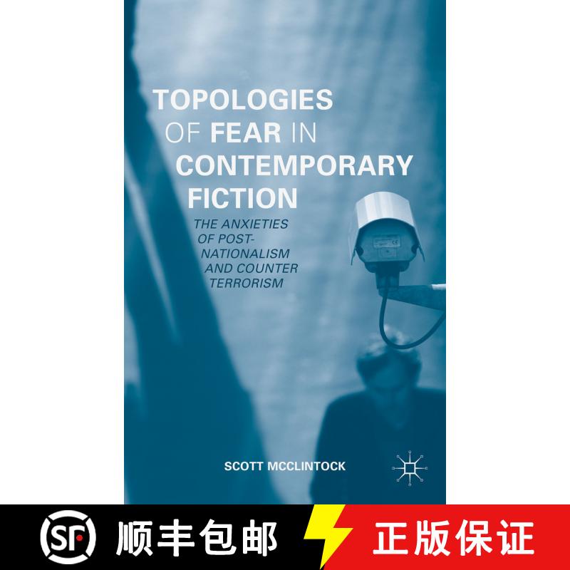 【3-4周达】精装 Topologies of Fear in Contemporary Fiction: The Anxieties of Post-Nationalism and Cou... [9781137478900]图片