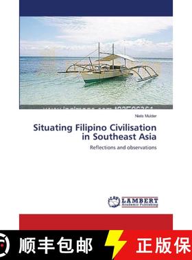 预订 Situating Filipino Civilisation in Southeast Asia [9783659130830]