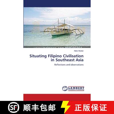 预订 Situating Filipino Civilisation in Southeast Asia [9783659130830]